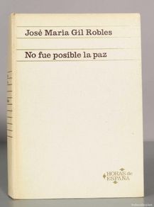Second hand books: José Maria Gil Robles. No fue posible la paz.